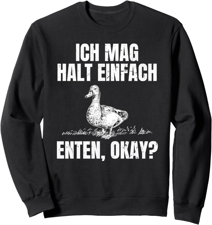 Ich Mag Halt Einfach Enten, Okay Sweatshirt