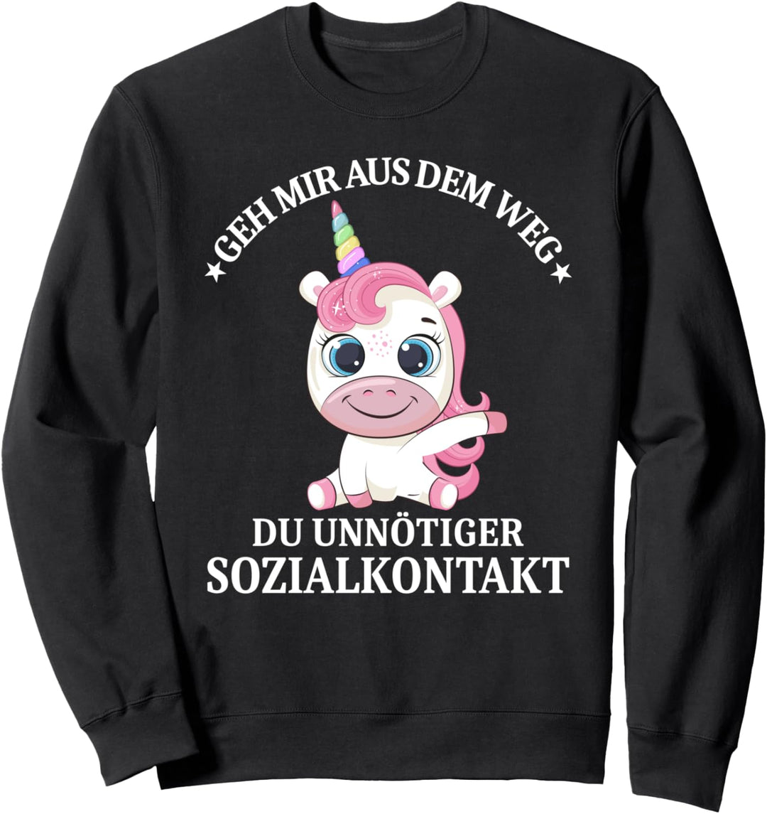 Geh mir aus dem Weg du unnötiger Sozialkontakt Süsses Einhorn Sweatshirt