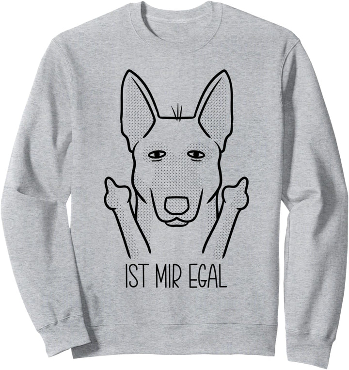 Sturer Malinois Hund Ist Mir Egal Belgischer Schäferhund Sweatshirt