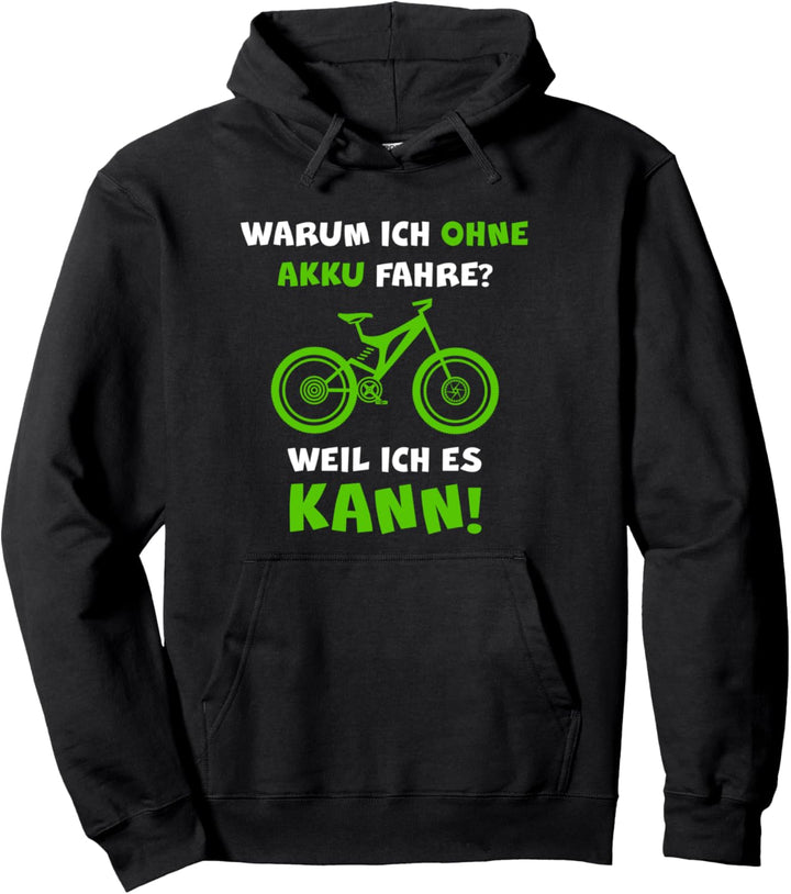 Mountainbike Fahrer MTB Ohne Akku Statement Anti E-Bike Pullover Hoodie