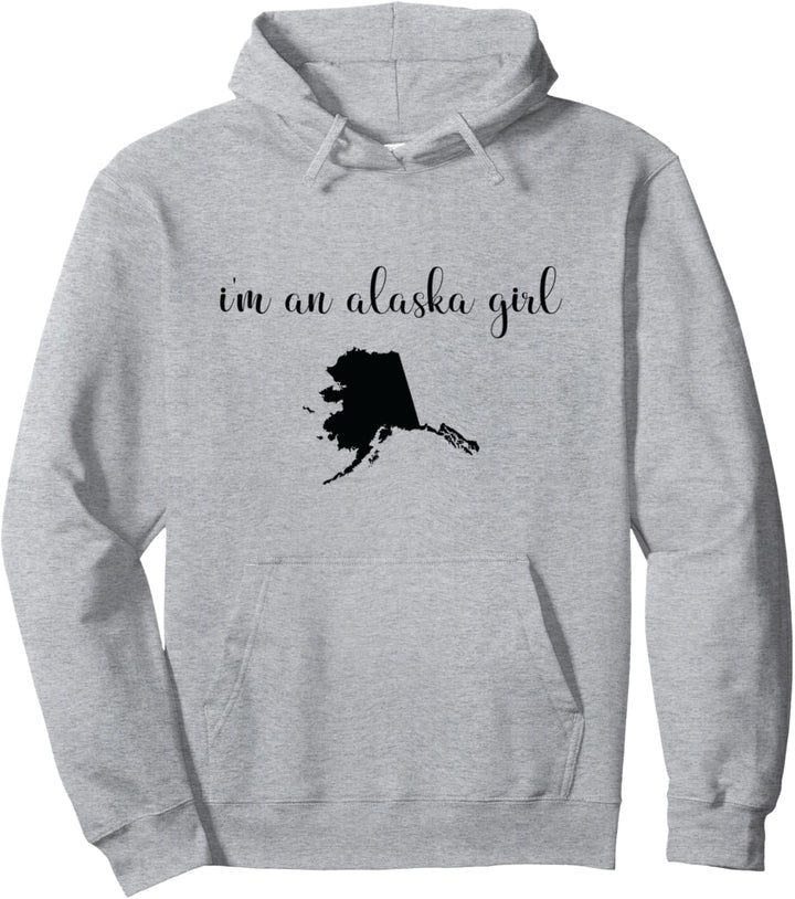 I'm An Alaska Girl - Staatskarte Alaska Pullover Hoodie