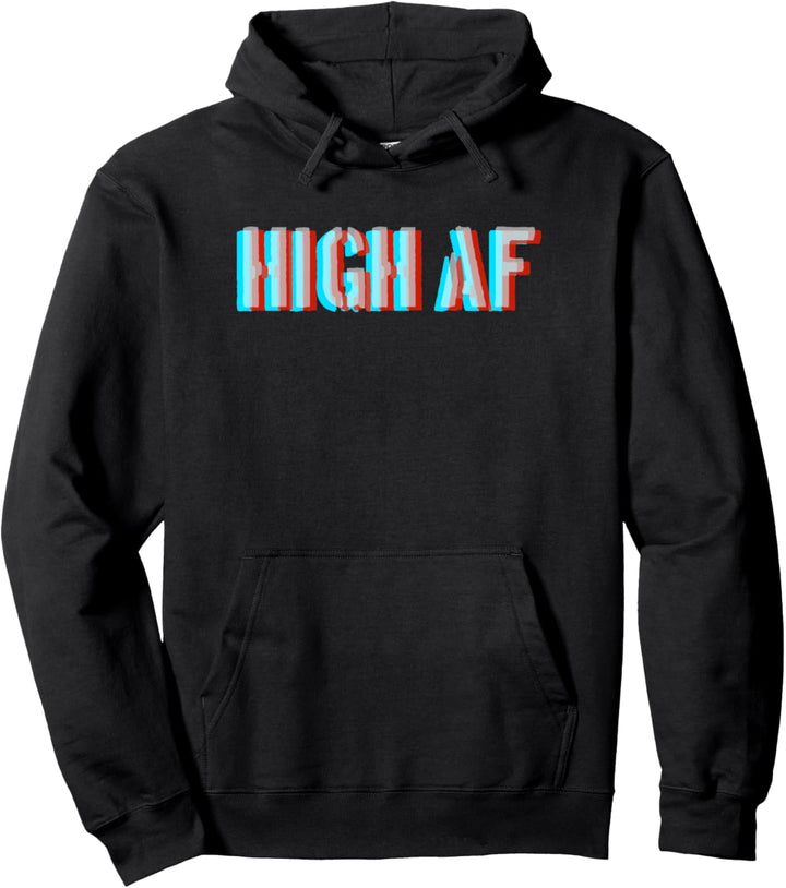 HIGH AF legalize it cause its plant based and vegan stuff Pullover Hoodie