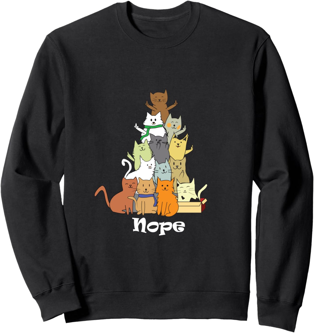 Funny pile of nope cat Sweatshirt