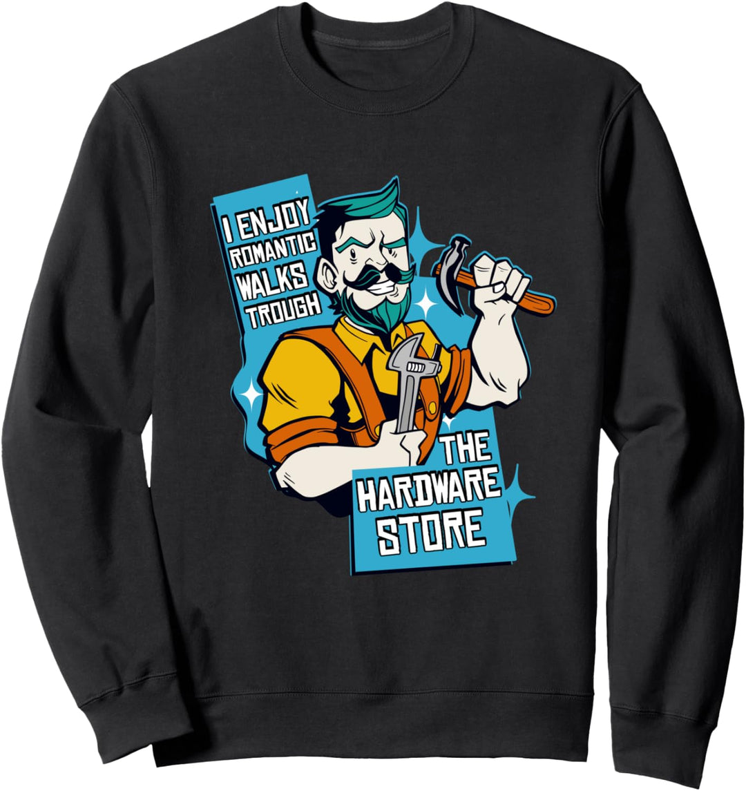 Heimwerken Spruch für Heimwerker & Handwerker Baumarkt Sweatshirt