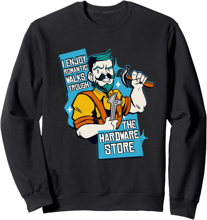 Heimwerken Spruch für Heimwerker & Handwerker Baumarkt Sweatshirt