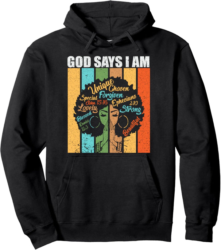 Frauen schwarzes Mädchen Gott sagt, ich bin schwarz Melanin Juneteenth Pullover Hoodie