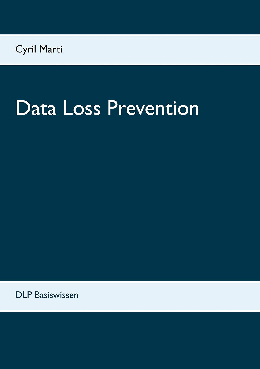 Data Loss Prevention: DLP Basiswissen, Taschenbuch