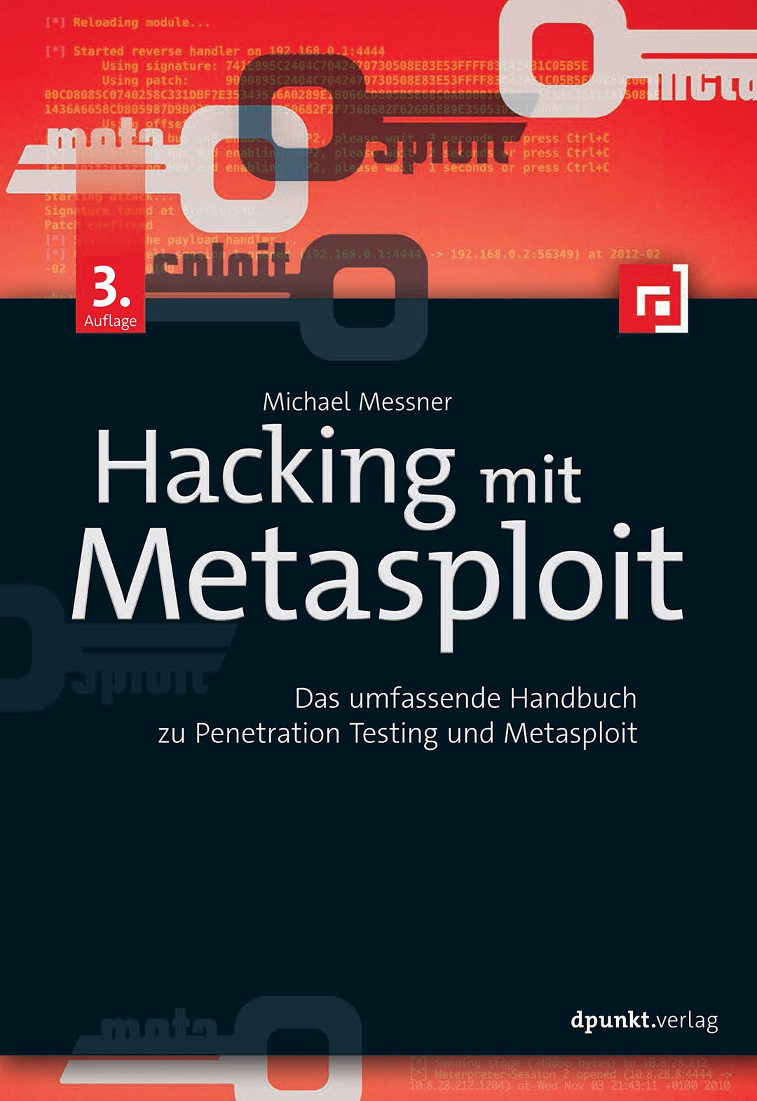 Hacking mit Metasploit: Das umfassende Handbuch zu Penetration Testing und Metasploit, Taschenbuch