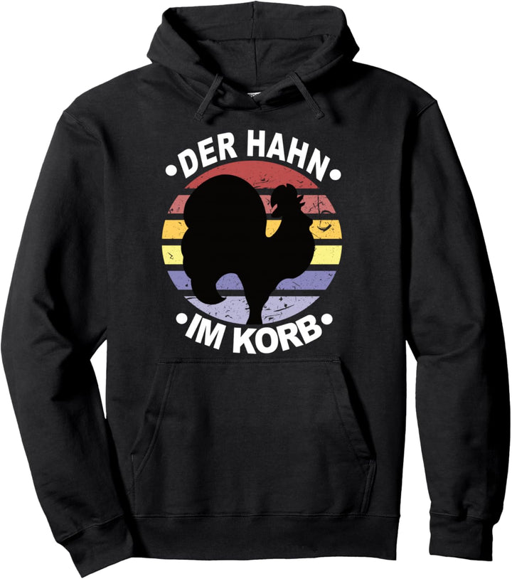 Hahn im Korb Hühnerstall Geflügel Henne Kücken Huhn Landwirt Pullover Hoodie