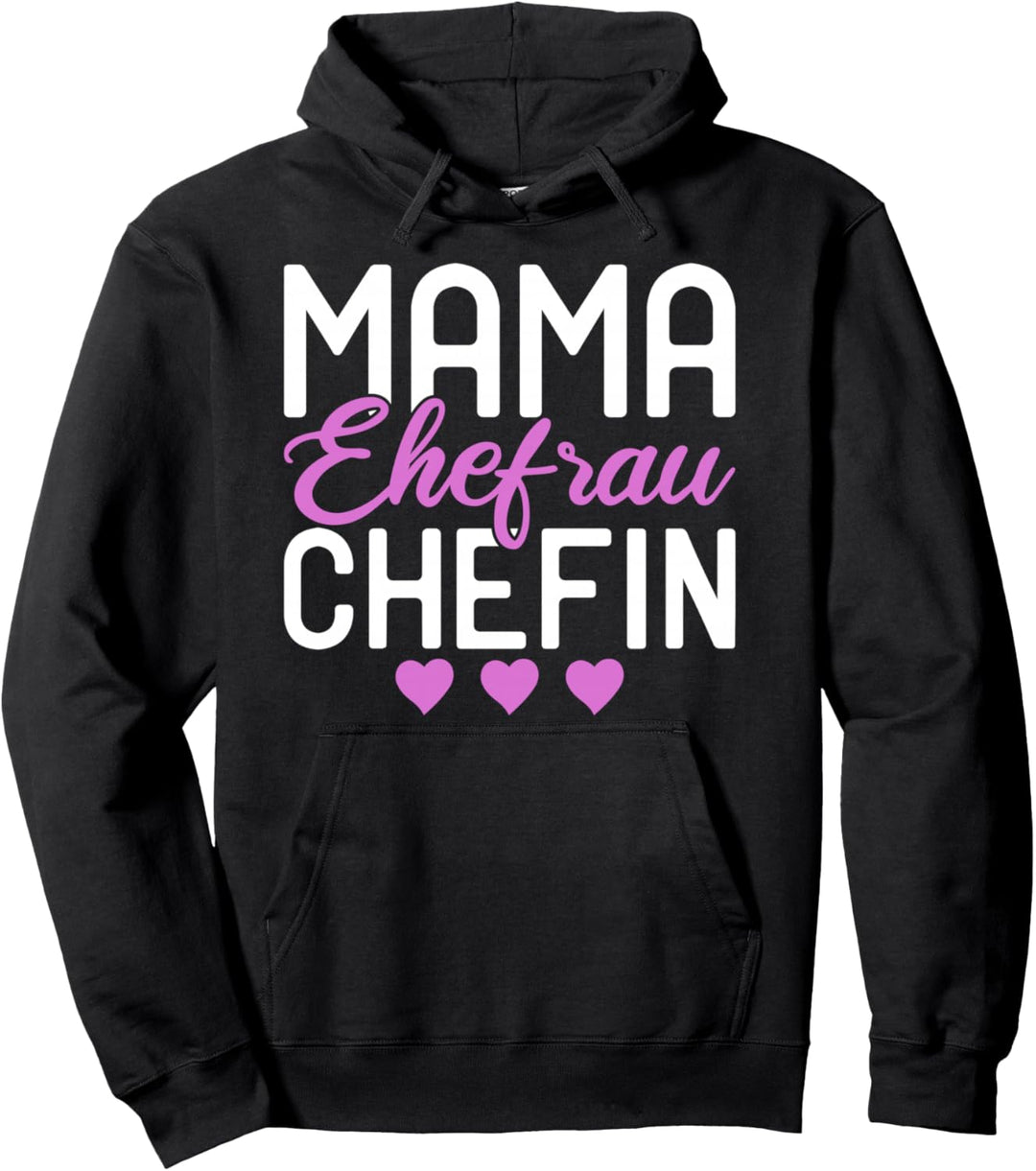 Mama Ehefrau Chefin - Perfektes Design Für Mutti - Muttertag Pullover Hoodie