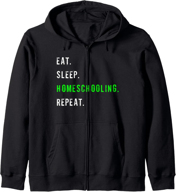 Eat Sleep Homeschooling Repeat Schule lustiger Spruch Kapuzenjacke