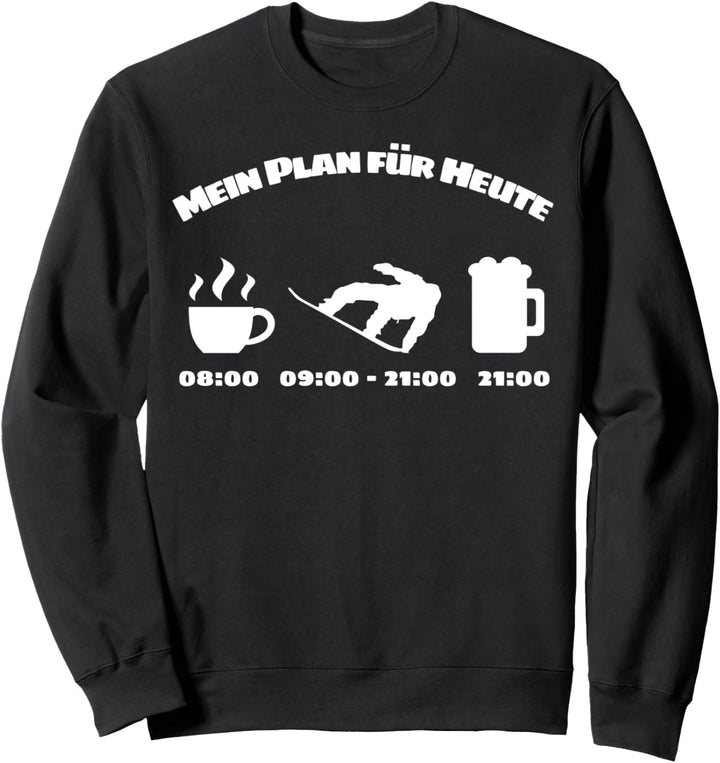 Snowboarder Tagesablauf - Snowboardfahrer Snowboard Sweatshirt