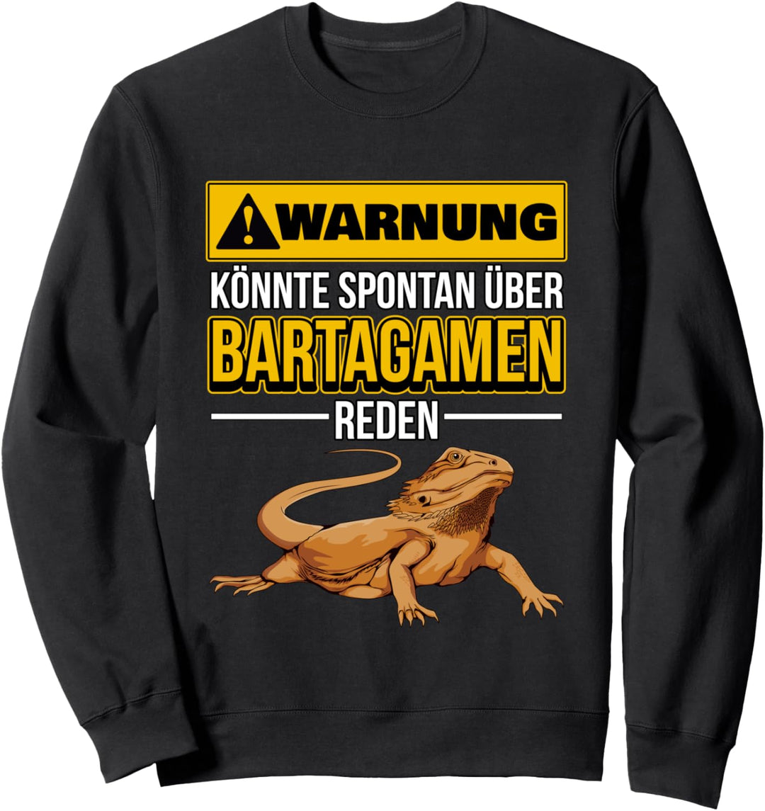 Könnte spontan über Bartagamen reden Bartagame Sweatshirt