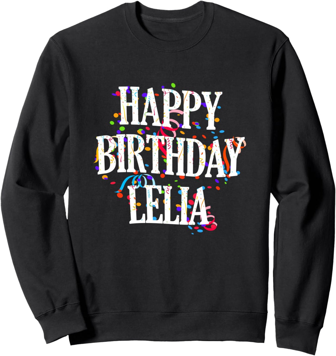Happy Birthday Lelia Mädchen Vorname Buntes Geburtstag Sweatshirt