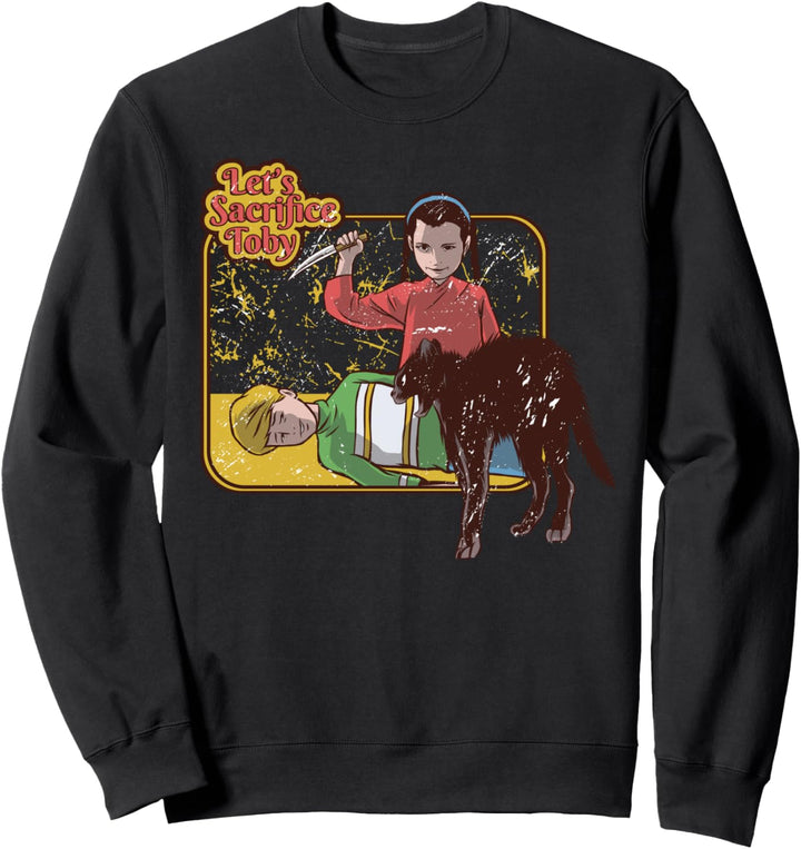 Lustiges Retro-Parodie Let's Sacrifice Toby für Erwachsene, Humor Geschenk Sweatshirt