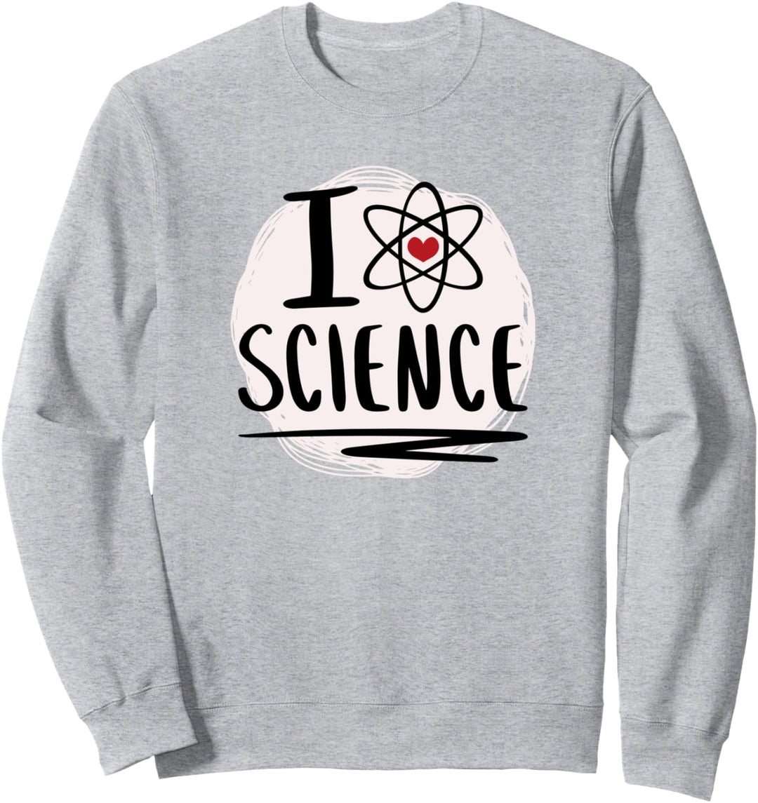 I Science Liebes Atom Symbol Wissenschaft Bildung Herz Sweatshirt