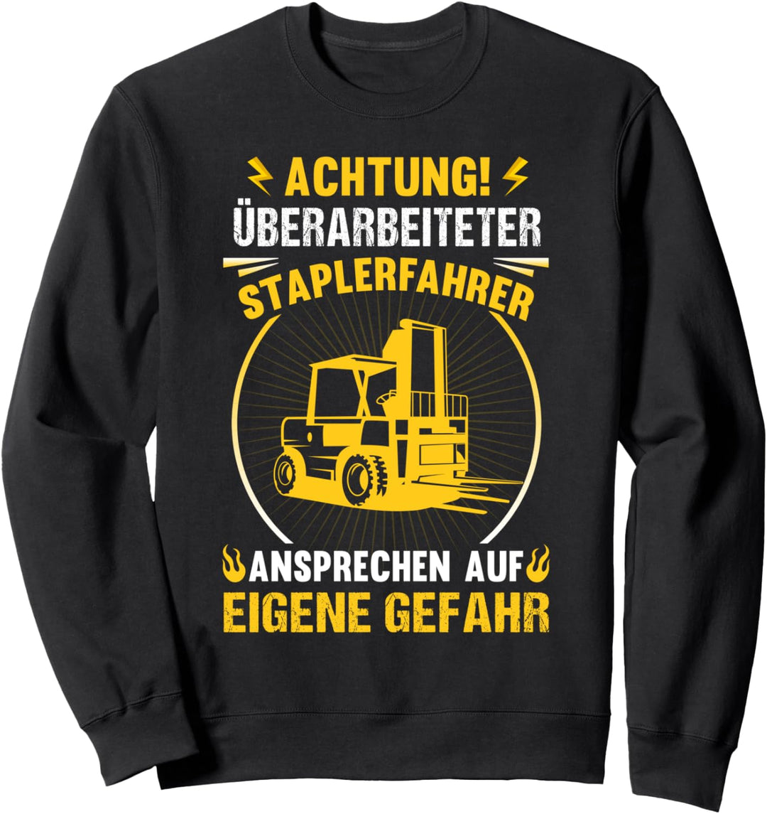 Staplerfahrer Gabelstapler Hubwagen Lagerist Spruch Geschenk Sweatshirt