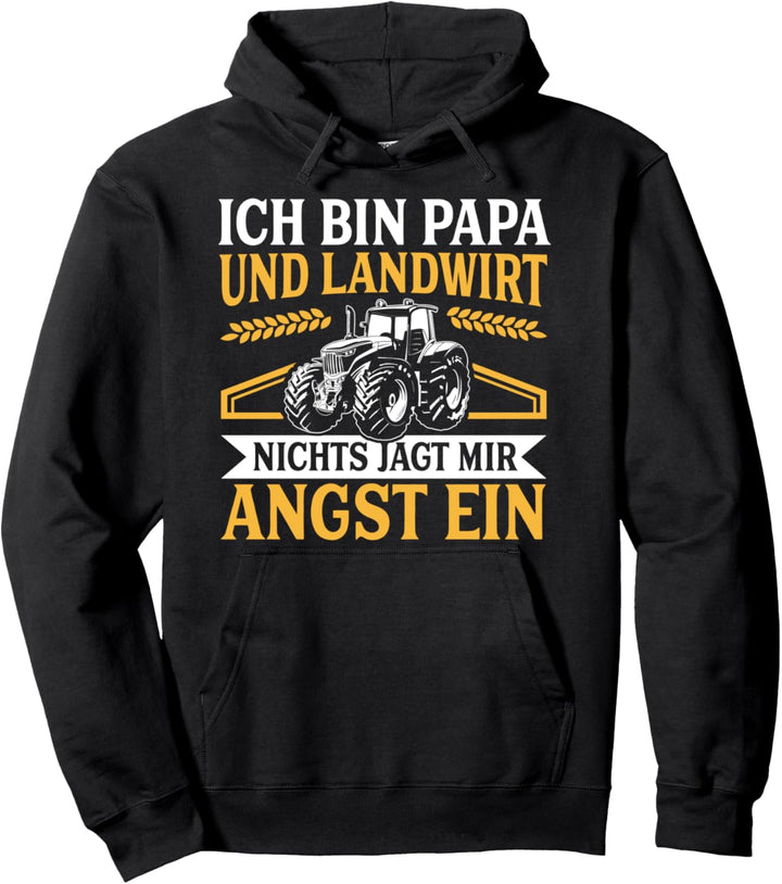 Ich Bin Papa Und Landwirt Nichts Jagd Mir Angst Ein Bauer Pullover Hoodie