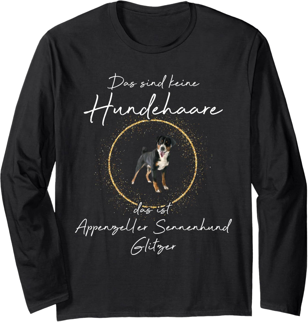Das ist Appenzeller Sennenhund Glitzer Hund Hundemama Langarmshirt