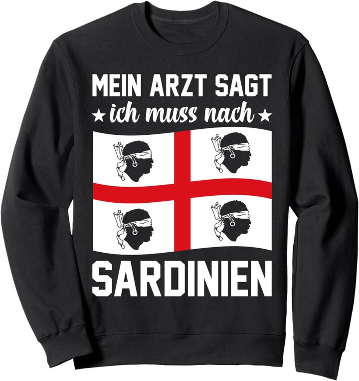Sardinien Arzt Sardegna Cagliari Italien Sweatshirt