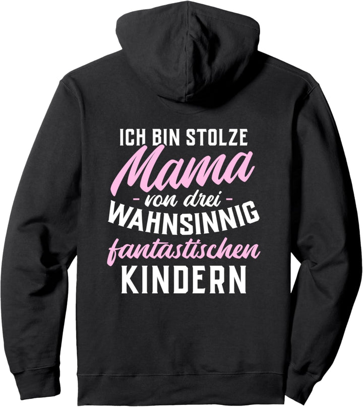 Stolze Mama von 3 wahnsinnig fantastischen Kindern Muttertag Pullover Hoodie