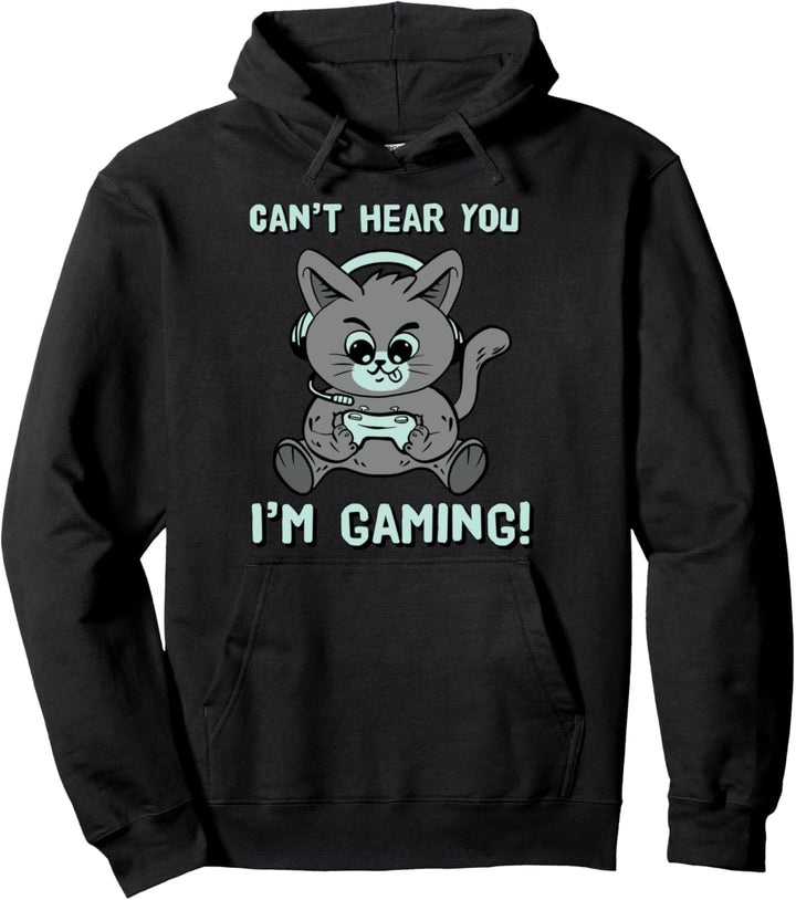 Can't Hear You I'm Gaming | Funny Cute Cat Gamer Gift Pullover Hoodie