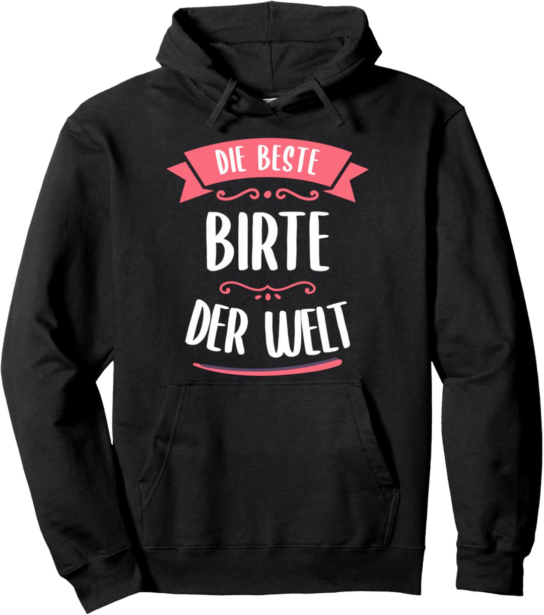 Beste Birte der Welt Pullover Hoodie