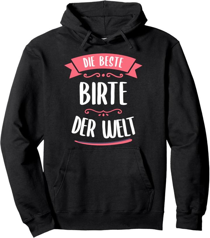 Beste Birte der Welt Pullover Hoodie