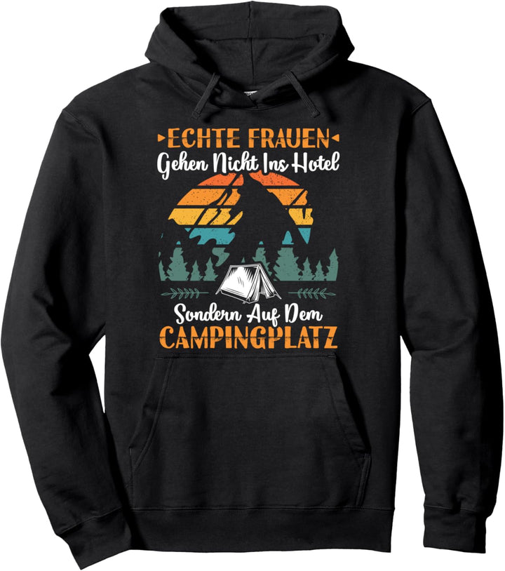 Lustige Camper Zelten Echte Frauen Campingplatz Camperin Pullover Hoodie