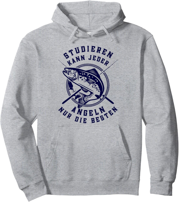 Studieren kann jeder Angeln nur die Besten Angler Geschenk Pullover Hoodie