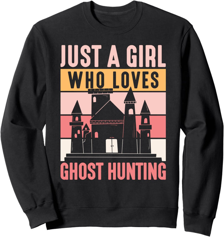 Paranormal Nur ein Mädchen, das Geisterjagd Halloween liebt Sweatshirt