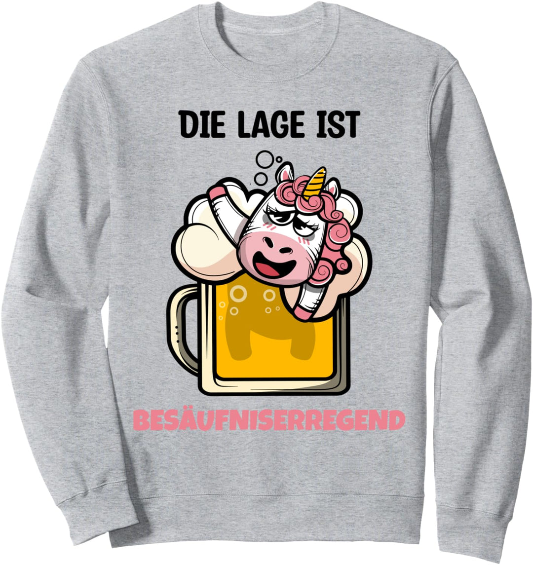 Die lage ist besäufniserregend Sweatshirt