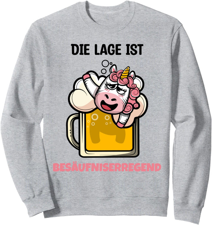 Die lage ist besäufniserregend Sweatshirt