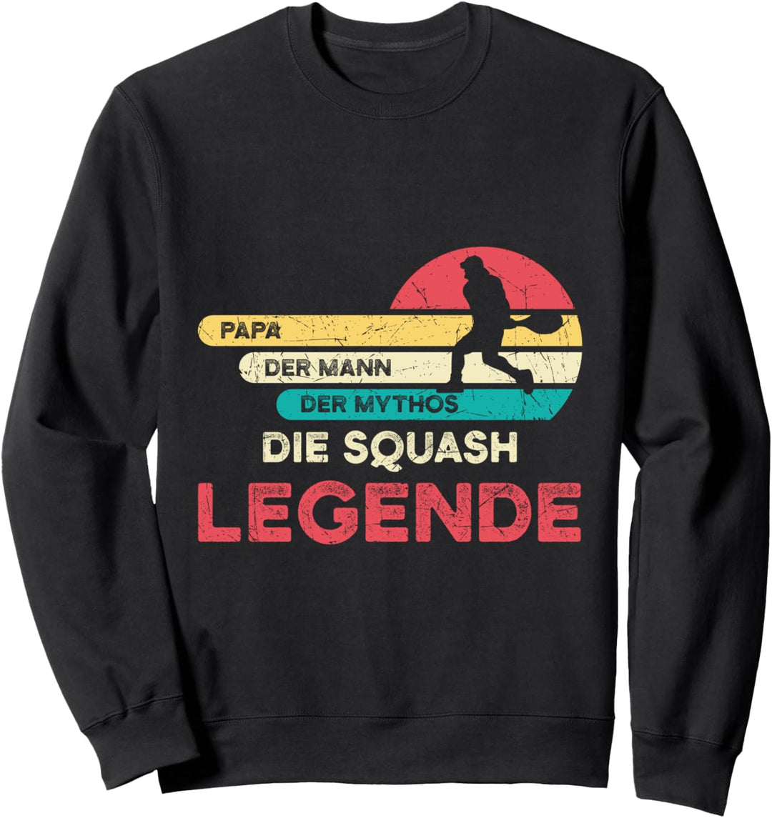 Sqaush Sport Hobby Lustig Papa Squash Legende Geschenk Sweatshirt
