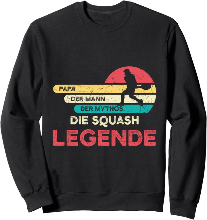 Sqaush Sport Hobby Lustig Papa Squash Legende Geschenk Sweatshirt