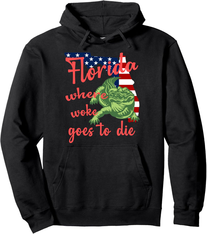 Florida Where Woke Goes To Die, amerikanische Flagge und Alligator Pullover Hoodie