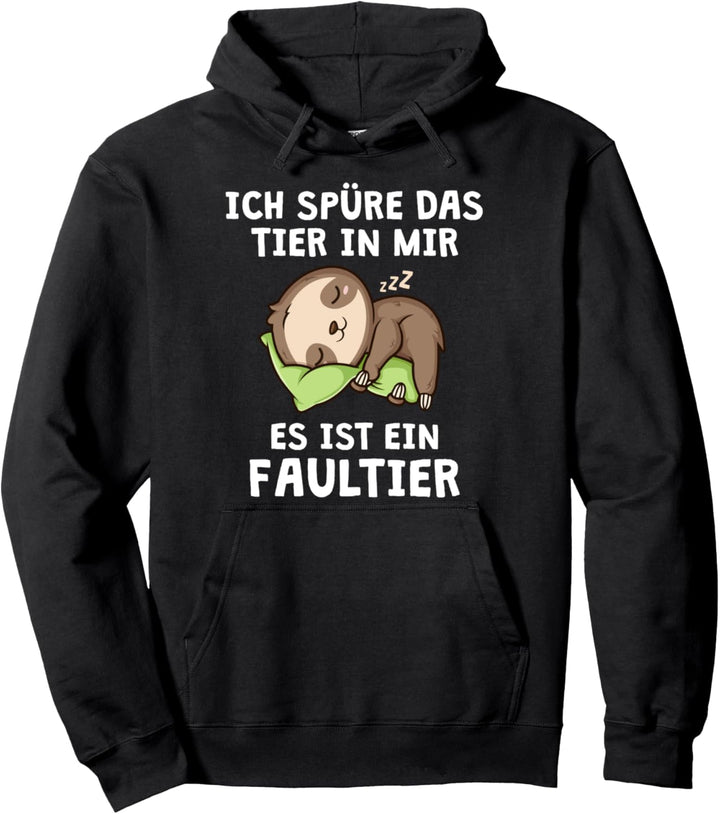 Ich Spüre Das Tier In Mir Faultier Lustiger Spruch Faultier Pullover Hoodie