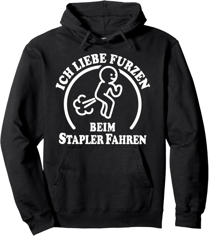 I Love Furzen Stapler Furz Staplerfahrer Ich Liebe Furzen Pullover Hoodie