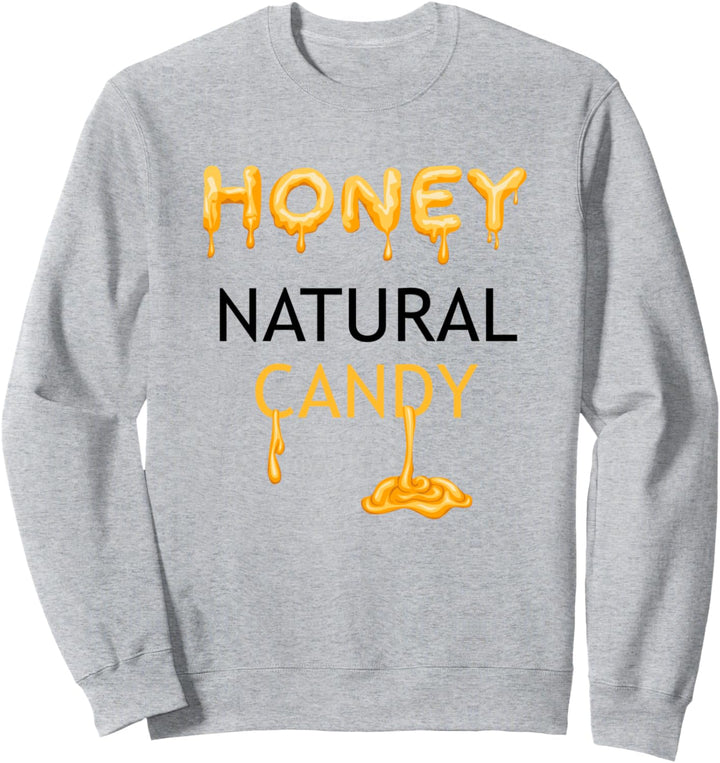 Honig Bonbon Natur Wildnis Ironischer Spruch Biene Natur Sweatshirt
