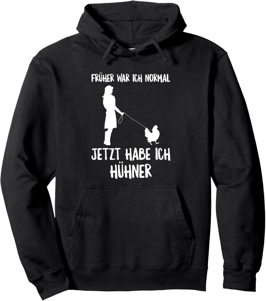 Früher War Ich Normal Jetzt Habe Ich Hühner Landwirt Huhn Pullover Hoodie