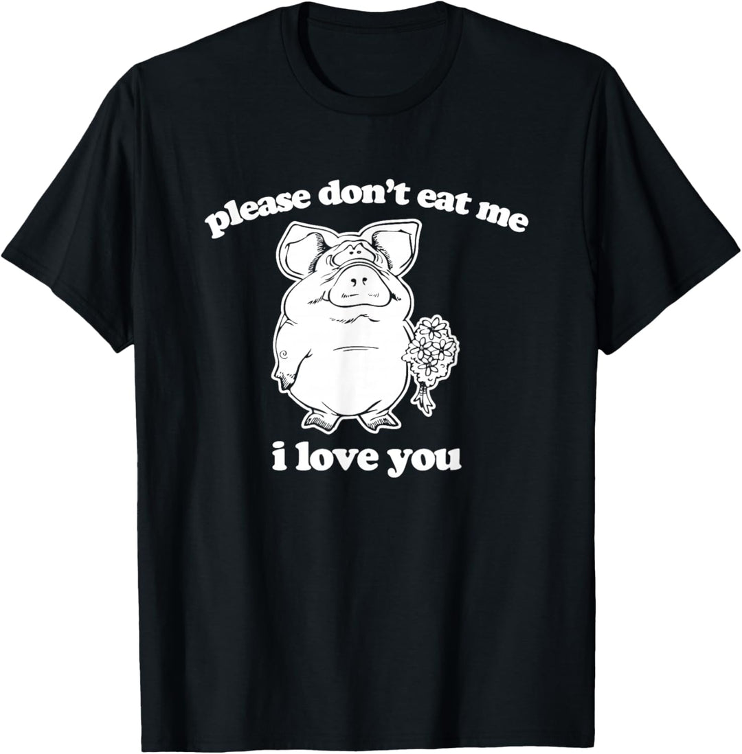 Lustiges Vegan Shirt: Please Don't Eat Me (I Love You) Lustig T-Shirt