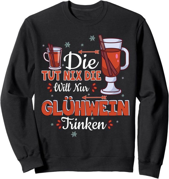 Weihnachtsshirt für Damen Glühweintrinker zur Glühweinparty Sweatshirt