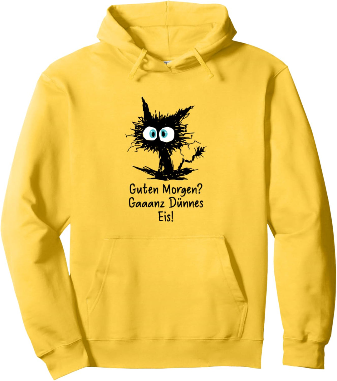 Guten Morgen Ganz Dünnes Eis Lustiger Spruch Job Beruf Katze Pullover Hoodie
