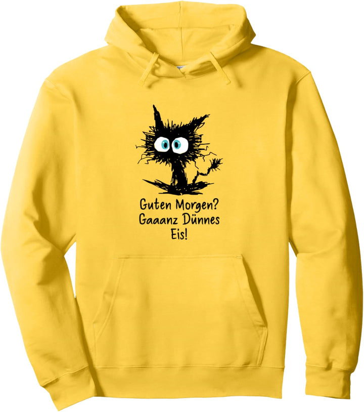 Guten Morgen Ganz Dünnes Eis Lustiger Spruch Job Beruf Katze Pullover Hoodie