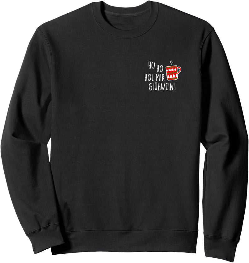 Ho Ho Hol mir Glühwein! Wein Weihnachten WEIN8N XMAS Fun Sweatshirt