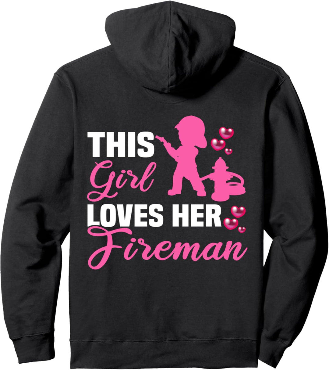 Backprint This girl loves her Fireman Feuerwehrmann Pullover Hoodie