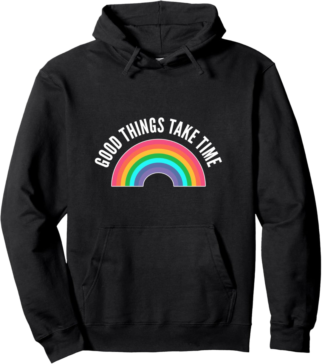 Things take time Optimistisch und Fleissig Pullover Hoodie