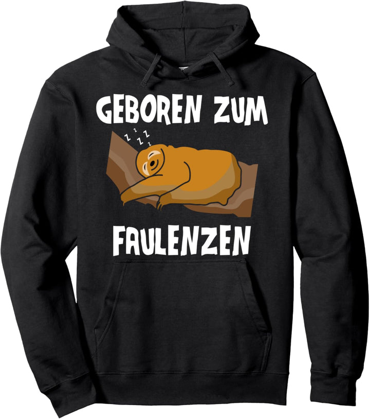Geboren Zum Faulenzen Faultiere Lustiges Faultier Pullover Hoodie