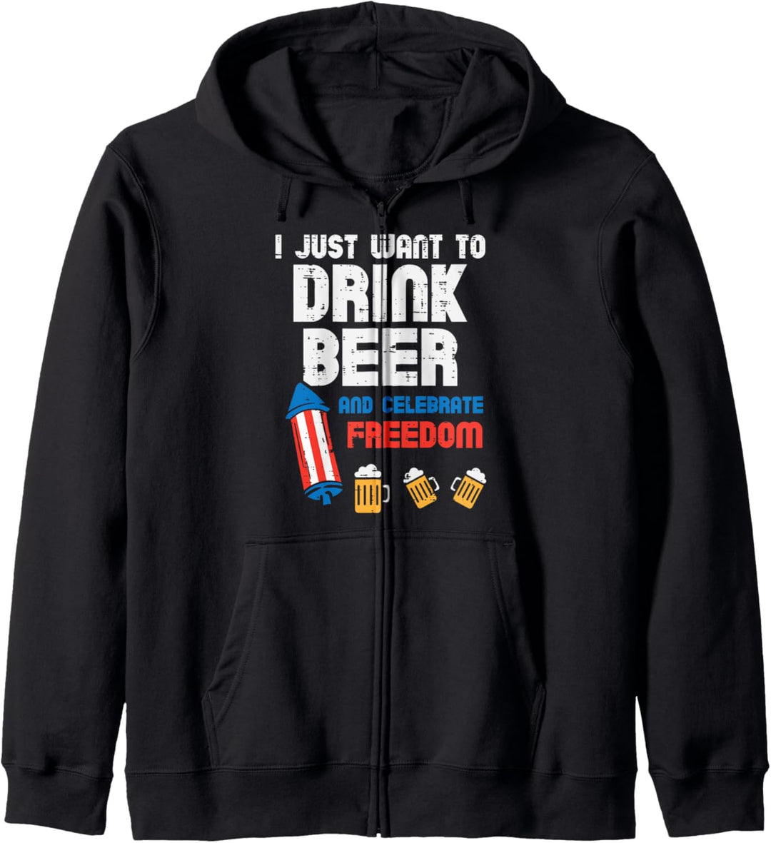Just Want Drink Beer Firecracker Funny 4th Of July Men Kapuzenjacke