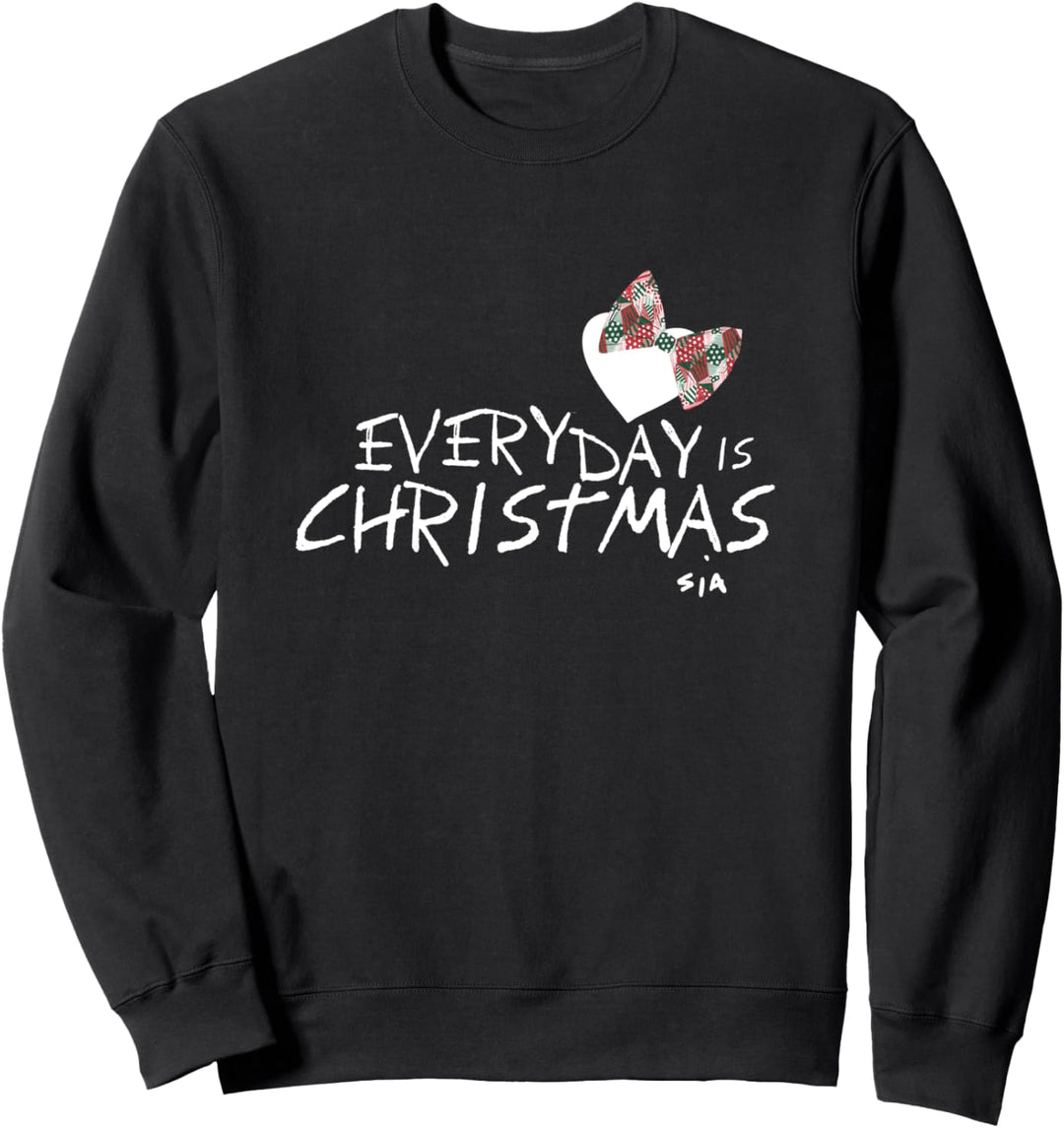 Sia - Everyday Is Christmas Sweatshirt